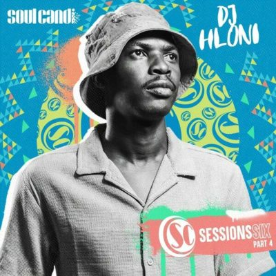DJ Hloni Soul Candi Sessions Six Pt. 4 Album Download