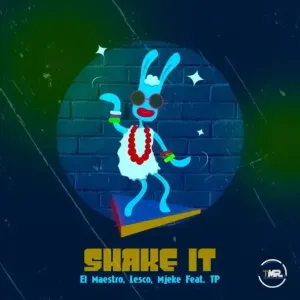 El Maestro It Shake Mp3 Download