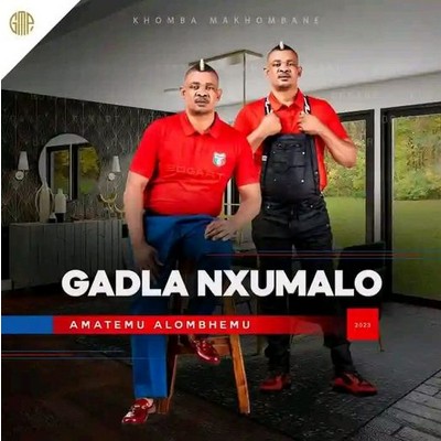Gadla Nxumalo Amatemu Alombhemu Mp3 Download