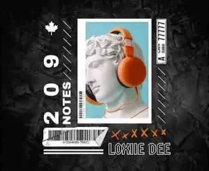 Loxiie Dee 209 Notes Mp3 Download
