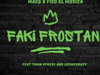 Macg Faki Frostan Mp3 Download