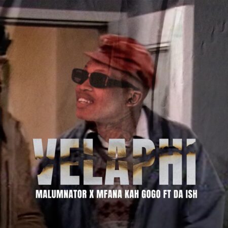 MalumNator Velaphi Mp3 Download