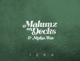 Malumz on Decks Teka Mp3 Download