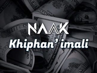 NAAK Khiphan’imali Mp3 Download
