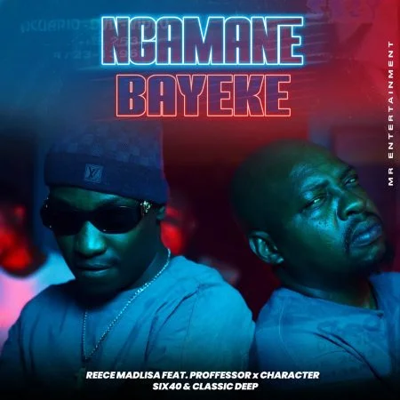 Reece Madlisa Ngamane Bayeke Mp3 Download