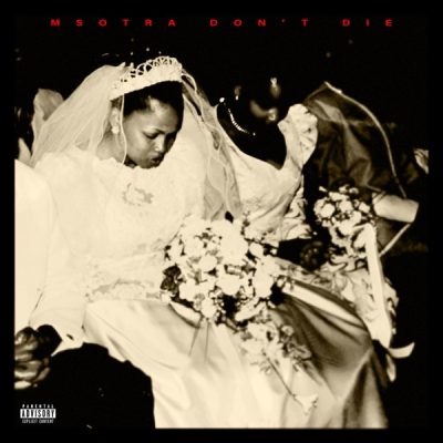 Saudi Msotra Don’t Die Album Tracklist