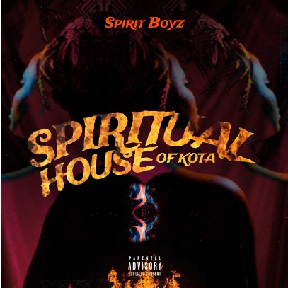 Spirit-Boyz Spiritual House Of Kota Album Download