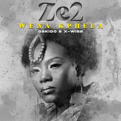 Ze2 Wena Kphela Mp3 Download