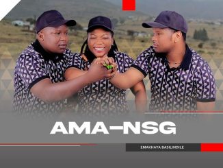 AMA-NSG Emakhaya Basilidile Album Download