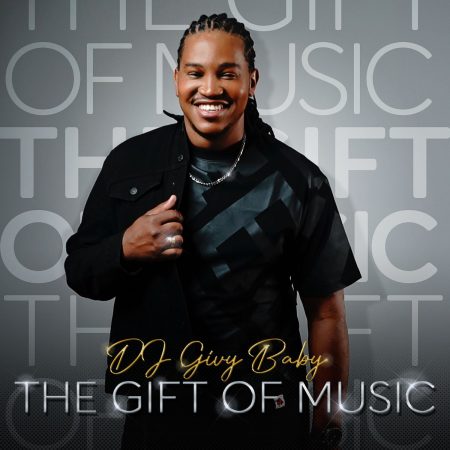 DJ Givy Baby The Gift Of Music Album Download