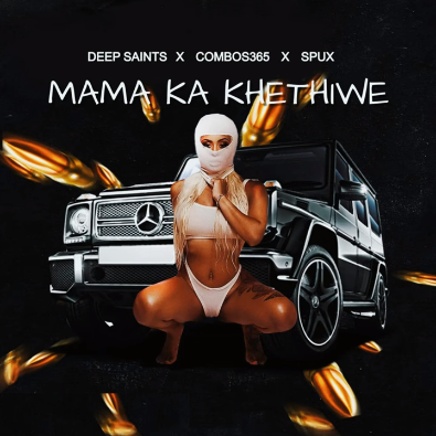 Deep Saints Mama Ka Khethiwe Mp3 Download