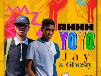 Jay & Ghosty AHHH YOYO Mp3 Download
