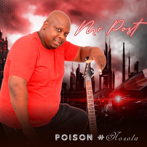 Mr Post Poison #Nozola Album Download