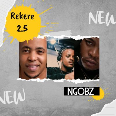 Ngobz Rekere 2.5 Mp3 Download