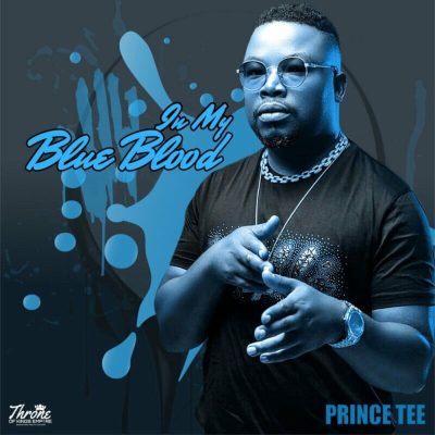 Prince Tee In My Blue Blood Album Download