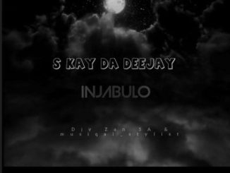 S Kay Da Deejay Injabulo Mp3 Download