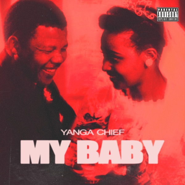 Yanga Chief My Baby Mp3 Download