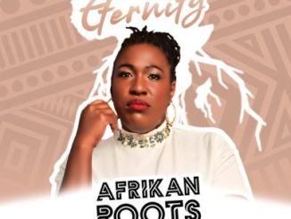 Afrikan Roots Eternity Mp3 Download