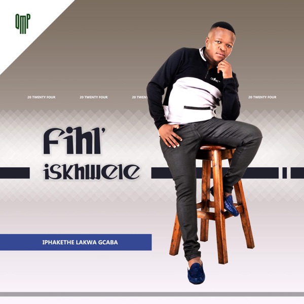 Fihliskhwele Iphakethe Lakwa Gcaba Album Download