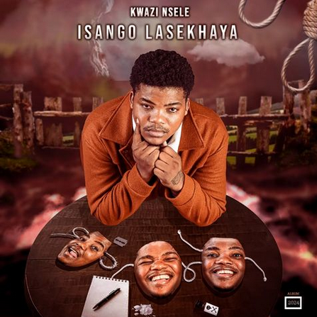 Kwazi Nsele Isango Lasekhaya Album Download