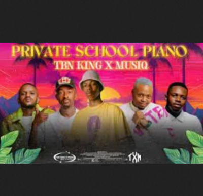 TBN KING X MUSIQ Private School Piano S2 Mp3 Download