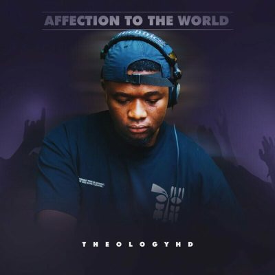 Theology HD Affection To The World EP Download
