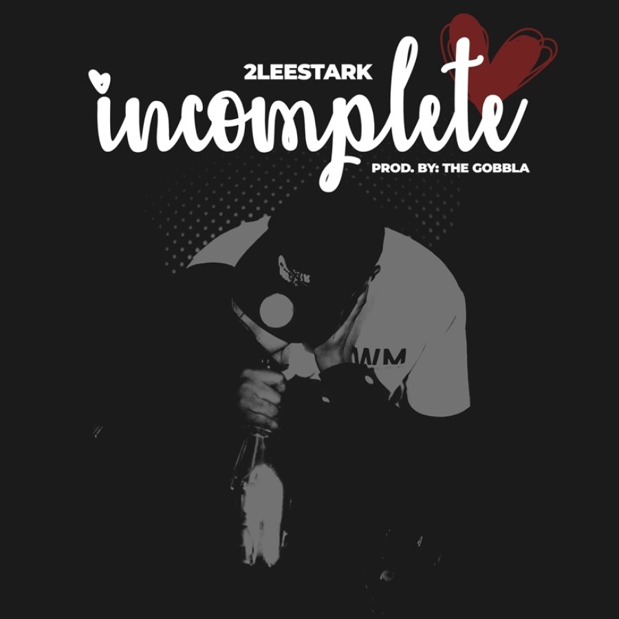 2Lee Stark To Drop New Single Incomplete