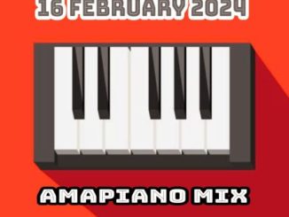 DJ Ace 16 February 2024 Amapiano Mix Download