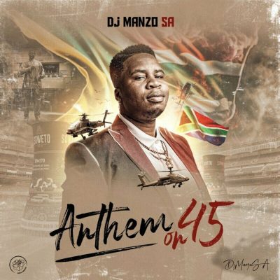 DJ Manzo SA Anthem On 45 Mp3 Download