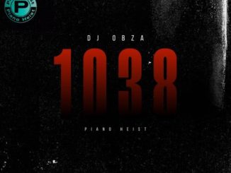 DJ Obza 1038 Piano Heist Mp3 Download