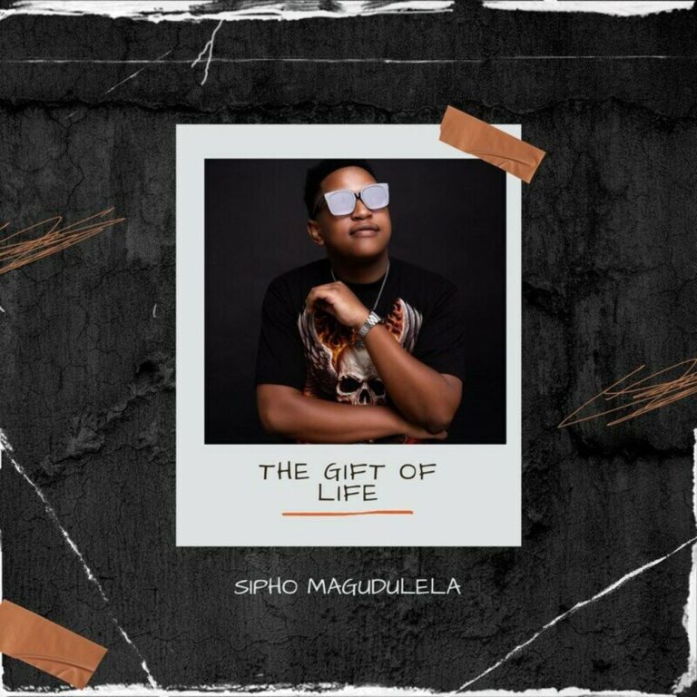 Sipho Magudulela The Gift Of Life EP Download