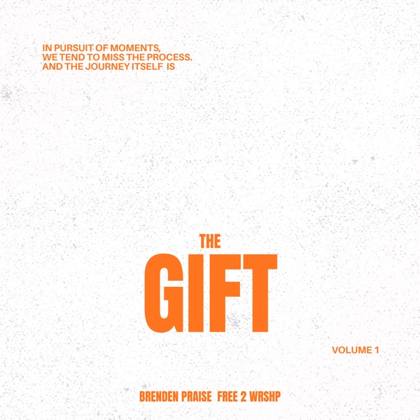 Brenden Praise The Gift Vol. 1 EP Download
