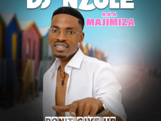 Dj Nzule Aka Majimiza Don't Give Up EP Download
