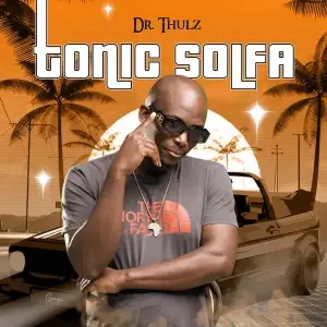 Dr Thulz Tonic Solfa Album Download
