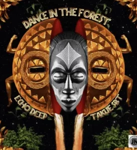 Echo Deep Dance In The Forest Mp3 Download