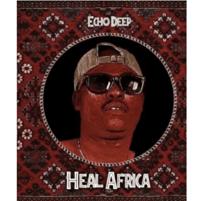 Echo Deep Heal Africa Mp3 Download