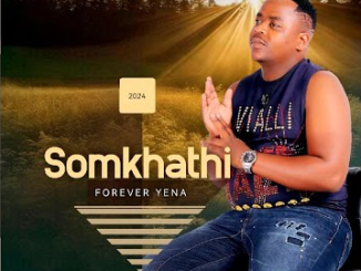 Forever Yena Somkhathi EP Download