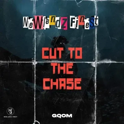 Newlandz Finest Cut To The Chase Mp3 Download