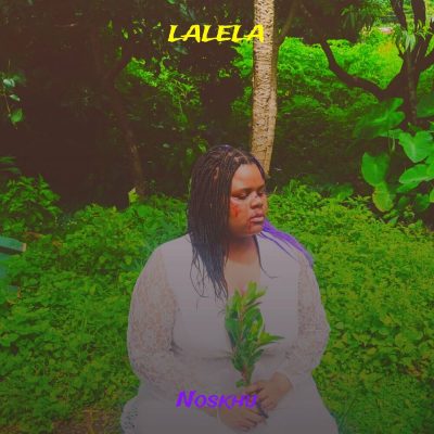 Noskhu Lalela EP Download