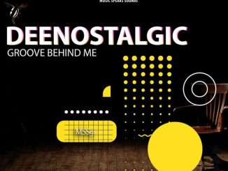 DeeNostalgic Groove Behind Me Album Download