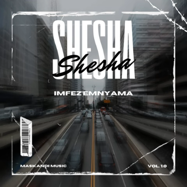 Imfezemnyama Shesha Mp3 Download