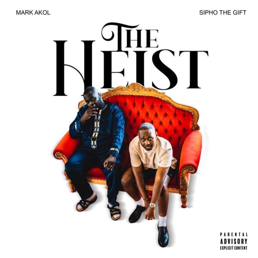 Mark Akol & Sipho The Gift Drops The Heist Album