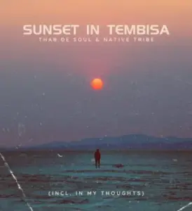 Thab De Soul Sunset In Tembisa Mp3 Download