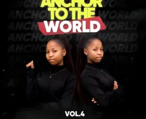AnchorBee DJ Anchor To The World Vol.4 Mix Download