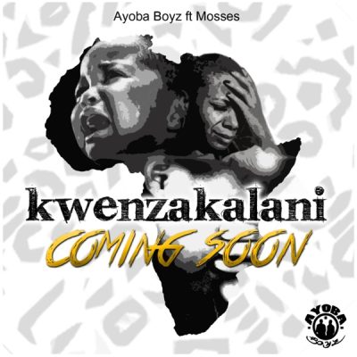Ayoba Boyz Kwenzakalani Mp3 Download