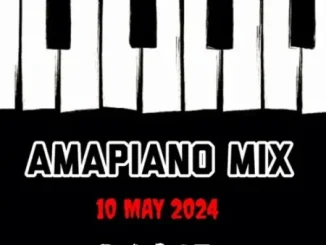 DJ Ace 10 May 2024 Amapiano Mix Download