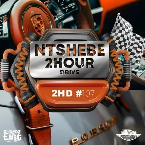 DJ Ntshebe 2 Hour Drive Episode 107 Mix Download