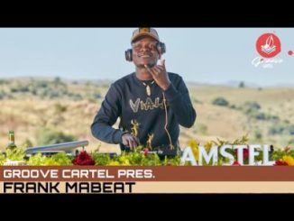 Frank Mabeat Groove Cartel Amapiano Mix Download