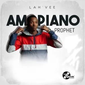 Lah’Vee Amapiano Prophet EP Download