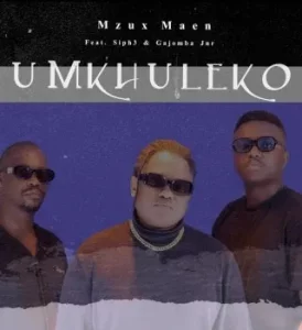Mzux Maen uMkhuleko Mp3 Download
